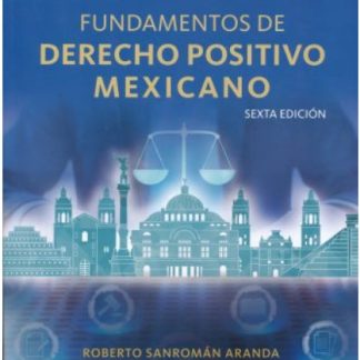 FUNDAMENTOS PARA DERECHO POSITIVO MEXICA