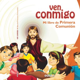 VEN CONMIGO MI LIBRO DE PRIMERA COMUNION